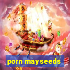 porn mayseeds